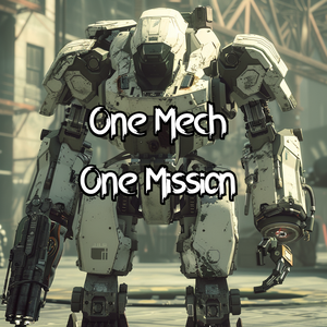 play One Mech, One Mission