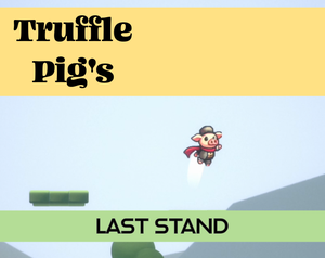play Truffle Pig'S - Last Stand