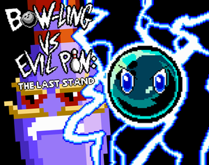 play Bow-Ling Vs Evil Pin: The Last Stand