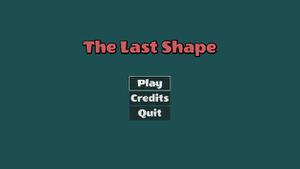 play The Last Shape