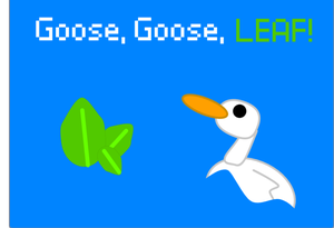 play Goose, Goose, Leaf!