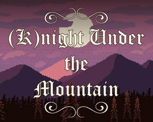 play (K)Night Under The Mountain