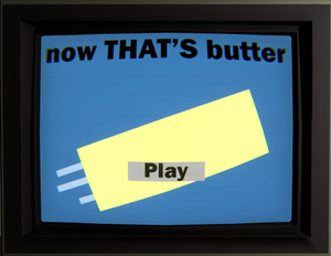 play Now That'S Butter (Browser Edition)