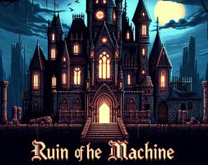 play Ruin Of The Machine