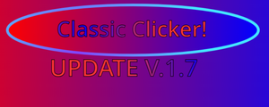 play Classic Clicker! (V1.7)
