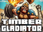 play Timber Gladiator