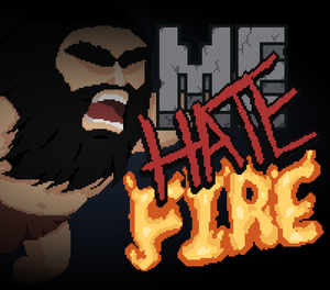 play Me Hate Fire