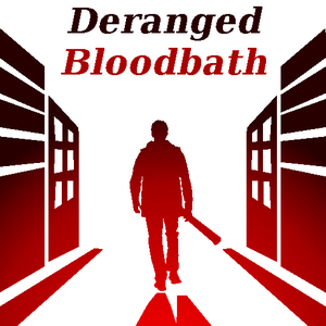 play Deranged: Bloodbath