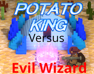 play The Potatoking Versus Evil Wizard. June 2024 Update