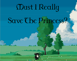 play Must I Really Save The Princess?