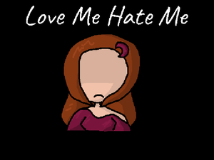 play Love Me Hate Me