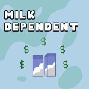 play Milk Dependent