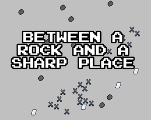 play Between A Rock And A Sharp Place