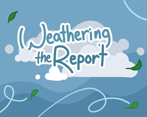 play Weathering The Report