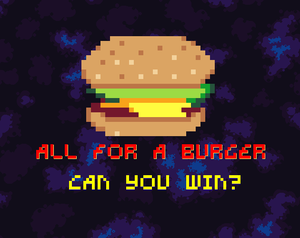 play All For A Burger