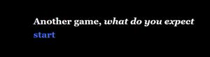 play Another Game, What Do You Expect
