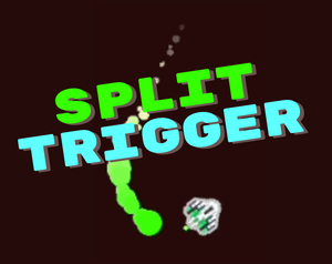 play Split Trigger