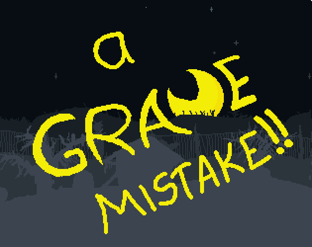 play A Grave Mistake