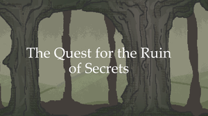 play The Quest For The Ruin Of Secrets