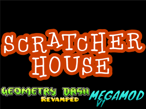 play Scratcherhouse - Gdrmegamodv1