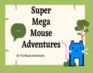 play 2024 Super Mega Mouse Adventure