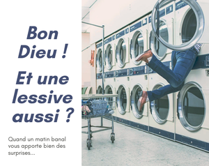 play Bon Dieu ! Et Une Lessive Aussi ?
