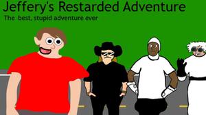 play Jeffery'S Restarded Adventure