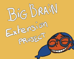 play Big Brain Extension Project