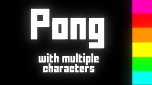 play Pong With Multiple Characters