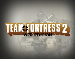 play Tf2: Web Edition