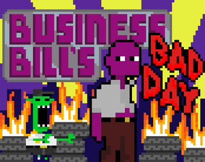 play Business Bill'S Bad Day (Game Jam Edition)