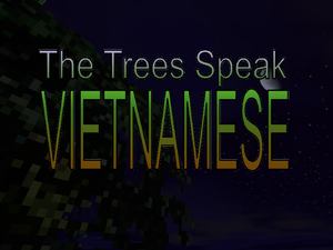 play The Trees Speak Vietnamese