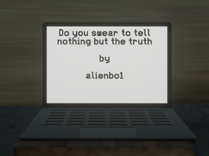 play Do You Swear To Tell Nothing But The Truth