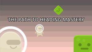 play The Path To Heading Mastery