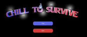 play Chill To Survive