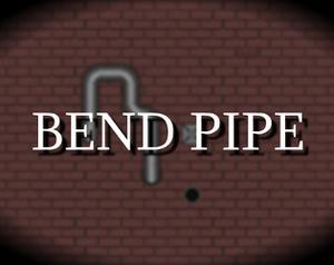 play Bend Pipe