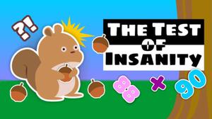 play The Test Of Insanity