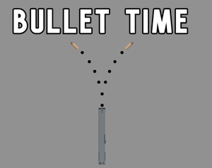 play Bullet Time