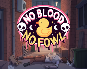 play No Blood, No Fowl