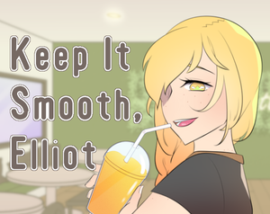 play Keep It Smooth, Elliot!