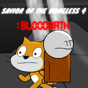play Savior Of The Homeless 4 : Bloodbath (Part 1)