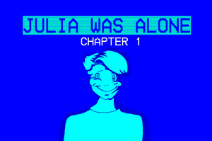 play Julia Was Alone (Chapter 1)