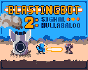 play Blastingbot 2: Signal Hullabaloo