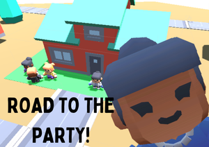 play Road To The Party!