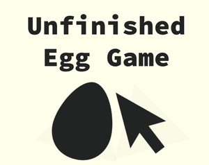 play Unfinished Egg Game