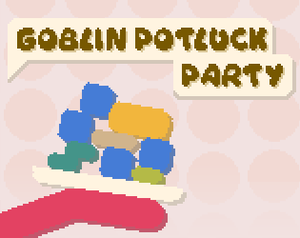 play Goblin Potluck Party