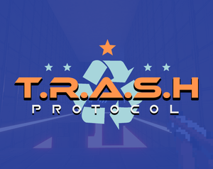 play T.R.A.S.H Protocol