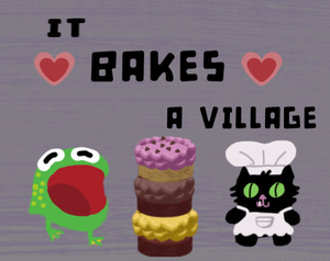 play It Bakes A Village