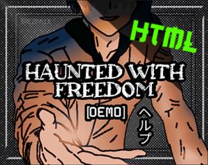 play Haunted With Freedom - Html Test