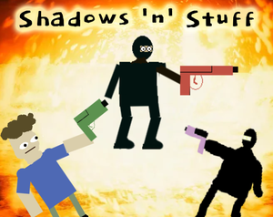 play Shadows 'N' Stuff